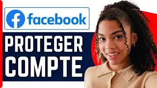 Comment Prot&eacute;ger Son Compte Facebook Contre Piratage ( En 2026 )