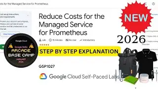 [NEW 2026] Reduce Costs for the Managed Service for Prometheus | Google Arcade Base Camp | #GSP1027