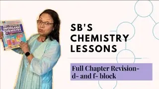 QUICK Revision of D&F BLOCK ELEMENTS in JUST 45 minutes | Revisions | SB's Chemistry Lessons