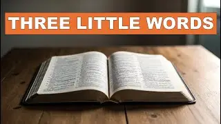 Three Little Words Standing Against Calvinism