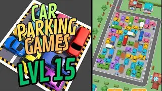 🏅 CAR PARKING GAMES: Parking Jam 🚗🚌🚙🚕 LVL 15 🛻🚓🚕🚐 GAMEPLAY