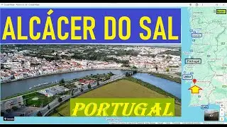 ALCÁCER DO SAL          »»»            SETÚBAL, Distrito;          »»»      ALCÁCER DO SAL, Concelho