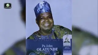 Burial & Thanksgiving Service in Honour of Pa John Olatunde Freeman.
