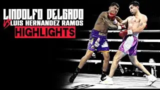 Lindolfo Delgado vs Luis Hernandez Ramos | HIGHLIGHTS #LindolfoDelgado