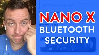Is Ledger Nano X Bluetooth Secure and Safe? | Bluetooth Low Energy, AES Encryption, Secure Element