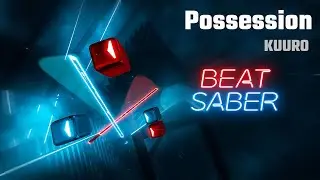 Beat Saber | Possession - KUURO