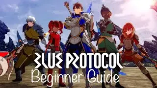 Blue Protocol - Beginner Guide