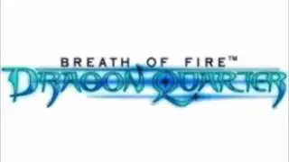 Breath of Fire 5 Dragon Quarter: Formidable Foe