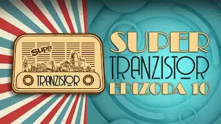 Super TRANZISTOR  #10┃Super FM