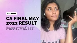 My CA final result may 2023!!! PASS or FAIL ?? ||StudyNest