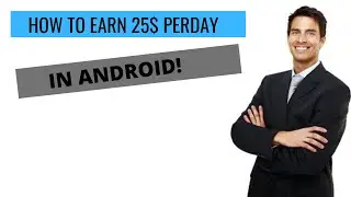 HOW TO EARN 25$ PER DAY.