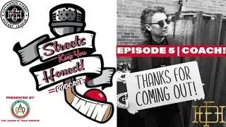 Ep 0005 | Streets Keep You Honest! Podcast | Coach! | CSHL | Covington Street Hockey League