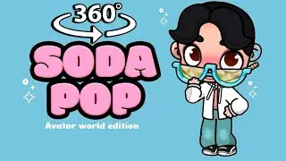 360&deg; VR SODA POP 🥤 | saja boys | Avatar world