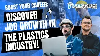 Watch This Before Applying to Plastic Industry Jobs in 2025!