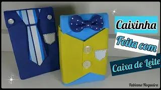 Caixinha Feita com Caixa de Leite Dia dos Pais | Ft. Artesanato Maria Figueiredo  💖💕