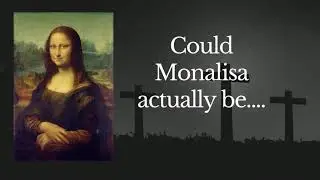 Is Mona Lisa Actually Mary Magdalene in her old age?