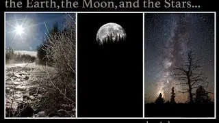 the Earth, the Moon, and the Stars.... Astro and Landscape Photography