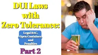 DUI Laws with Zero Tolerance: Legal BAC, Open Container, and Penalties (Part 2) #drunkdriving #viral