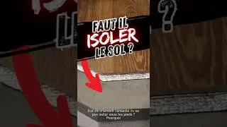 Faut-il isoler le sol ? La r&eacute;ponse va vous surprendre❄️☀️