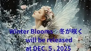 【Winter Bloom❄️冬が咲く🌼🧚✨】#music #musicvideo #songs #música #love #lovesong #winter #bloom #snow