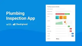 Simplify & Improve Your Plumbing Inspections with Dashpivot