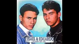 Isael e Eduardo - O crente que Ora