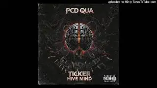 PCD Qua - “Ticker Passion” (Audio)