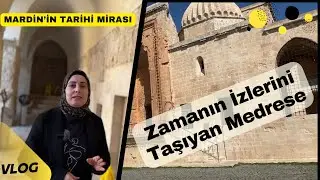 Zamanın İzlerini Taşıyan Medrese: KASIMİYE MEDRESESİ (Mardin’in Tarihi Mirası) #vlog
