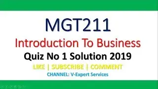 MGT211-Introduction To Business Quiz No 1 Solution 2019