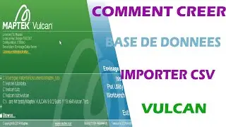 ►Vulcan Comment Créer une Base De Données [Maptek 9.0] & importer les tables Excel csv