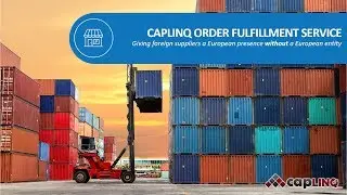 CAPLINQ Order Fulfillment Service |  A European Presence without a European Entity