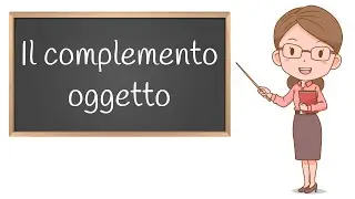 Il Complemento Oggetto: Esercizi per la Scuola Primaria
