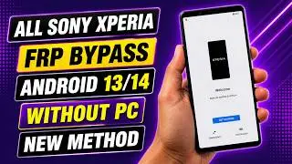 All Sony Xperia FRP Bypass Android 13/14 Without PC | Sony Xperia FRP Unlock 2025 | New Method 2025