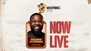 MIN. PROSPER OCHIMANA POWERFUL WORSHIP SESSION AT WOFBEC 2025 OPENING NIGHT