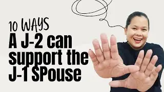 10 WAYS J-2 VISA HOLDERS CAN SUPPORT THE J-1 SPOUSE