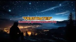 FRUSTRATED [Country] - Created by @mohtarhamdan337 [AI]