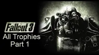 Fallout 3 All Trophy Playthrough (Part 1)