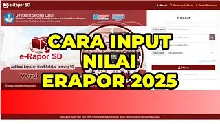 CARA INPUT NILAI ERAPOR 2025 | CARA IMPORT NILAI ERAPOR KURIKULUM MERDEKA 2025/2026 SEMESTER GANJIL