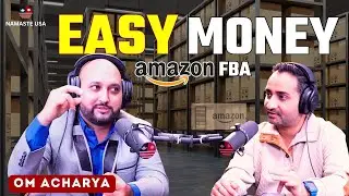 Namaste USA Podcast # 33| Om Acharya, FBA Coach | How to Become An Amazon Seller