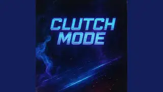 Clutch Mode