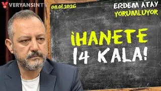 Türk’ü Silmek İçin Son Viraj | Erdem Atay Gündemi Yorumluyor | 08.01.2026