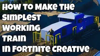 How to Make the Simplest Working Train in Fortnite Creative