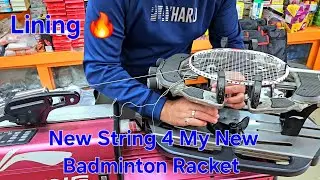 New String For My Lining Badminton Racket 🏸 ✨️|| My First Badminton racket 😍 || @gowangwangsu 