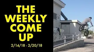 *The Best BMX Street Clips* The Weekly Come Up 6