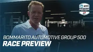 RACE PREVIEW // BOMMARITO AUTOMOTIVE GROUP 500