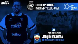 RDP | JOAQU&Iacute;N ROCAMORA | LAST 16 - IDA | EHF European Cup | PREVIA VS. KPR Gminy Kobierzyce