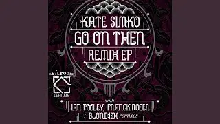 Go On Then (Blond:ish Remix)