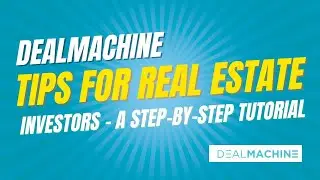 DealMachine Tips for Real Estate Investors &ndash; A Step-by-Step Tutorial | West DFW REI Group