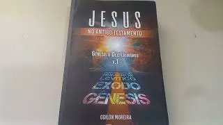 JESUS NO ANTIGO TESTAMENTO. G&ecirc;nesis a Deuteron&ocirc;mio. Vol.1  #review #Jesus #antigotestamento