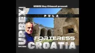 URBEX Guy Cl&eacute;ment CROATIA | PULA | FORTERESS VIDEO